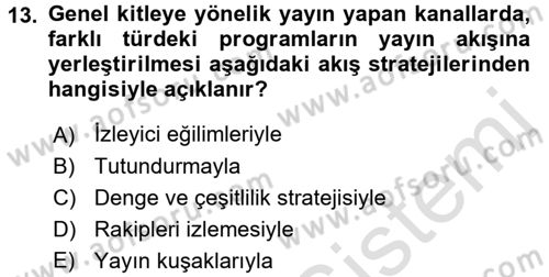 Radyo ve Televizyon İşletmeciliği Dersi 2016 - 2017 Yılı (Final) Dönem Sonu Sınav Soruları 13. Soru