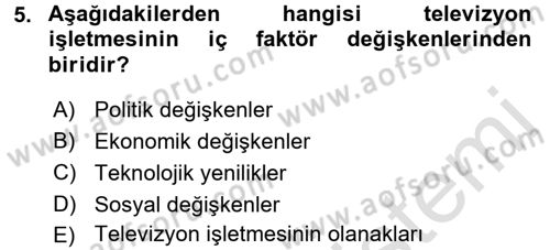 Radyo ve Televizyon İşletmeciliği Dersi 2016 - 2017 Yılı (Final) Dönem Sonu Sınav Soruları 5. Soru