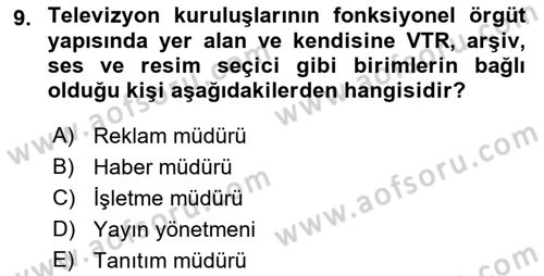 Radyo ve Televizyon İşletmeciliği Dersi 2018 - 2019 Yılı Yaz Okulu Sınav Soruları 9. Soru