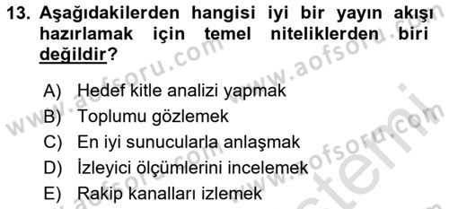 Radyo ve Televizyon İşletmeciliği Dersi 2020 - 2021 Yılı Yaz Okulu Sınav Soruları 13. Soru