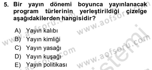 Radyo ve Televizyon İşletmeciliği Dersi 2022 - 2023 Yılı Yaz Okulu Sınav Soruları 5. Soru