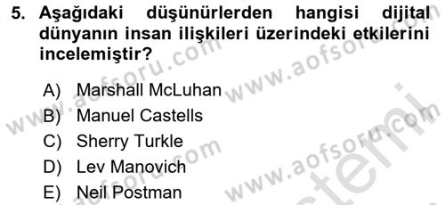 Yeni Medya Teorileri Dersi 2025 - 2026 Yılı (Vize) Ara Sınav Soruları 5. Soru