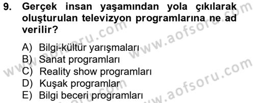 Radyo ve Televizyon Stüdyoları Dersi 2012 - 2013 Yılı (Vize) Ara Sınavı 9. Soru