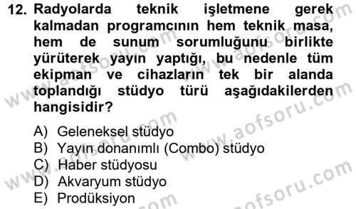 Radyo ve Televizyon Stüdyoları Dersi 2012 - 2013 Yılı (Final) Dönem Sonu Sınavı 12. Soru