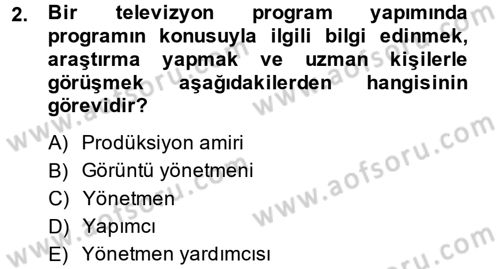 Radyo ve Televizyon Stüdyoları Dersi 2013 - 2014 Yılı (Final) Dönem Sonu Sınavı 2. Soru