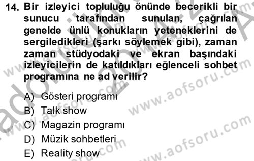 Radyo ve Televizyon Stüdyoları Dersi 2014 - 2015 Yılı (Vize) Ara Sınavı 14. Soru