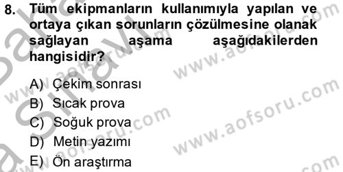 Radyo ve Televizyon Stüdyoları Dersi 2014 - 2015 Yılı (Vize) Ara Sınavı 8. Soru