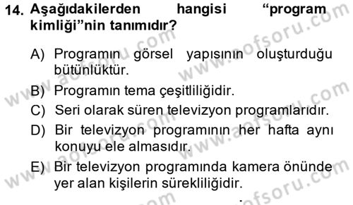 Radyo ve Televizyon Stüdyoları Dersi 2014 - 2015 Yılı (Final) Dönem Sonu Sınavı 14. Soru