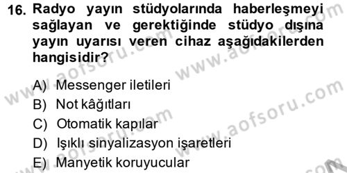 Radyo ve Televizyon Stüdyoları Dersi 2014 - 2015 Yılı (Final) Dönem Sonu Sınavı 16. Soru