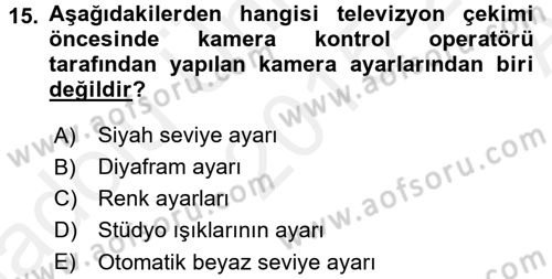 Radyo ve Televizyon Stüdyoları Dersi 2015 - 2016 Yılı (Vize) Ara Sınav Soruları 15. Soru