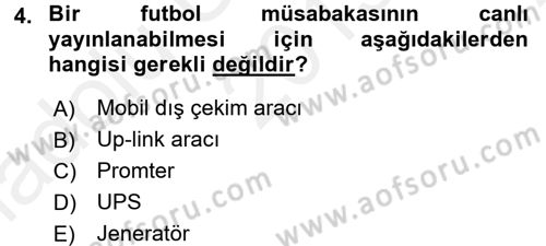 Radyo ve Televizyon Stüdyoları Dersi 2015 - 2016 Yılı (Vize) Ara Sınav Soruları 4. Soru