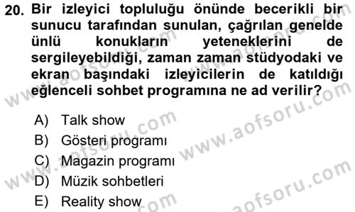 Radyo ve Televizyon Stüdyoları Dersi 2015 - 2016 Yılı (Final) Dönem Sonu Sınav Soruları 20. Soru