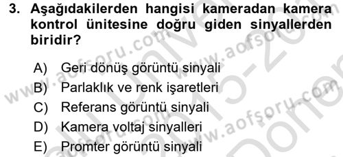 Radyo ve Televizyon Stüdyoları Dersi 2015 - 2016 Yılı (Final) Dönem Sonu Sınav Soruları 3. Soru