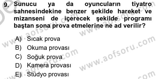 Radyo ve Televizyon Stüdyoları Dersi 2016 - 2017 Yılı 3 Ders Sınavı 9. Soru