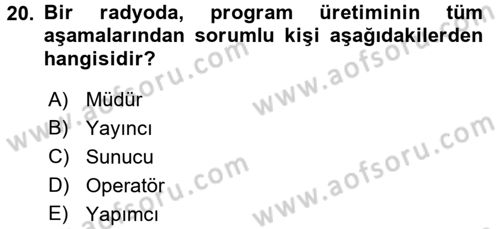 Radyo ve Televizyon Stüdyoları Dersi 2016 - 2017 Yılı (Vize) Ara Sınavı 20. Soru