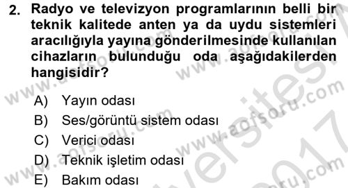 Radyo ve Televizyon Stüdyoları Dersi 2016 - 2017 Yılı (Final) Dönem Sonu Sınavı 2. Soru