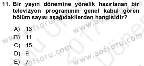 Radyo ve Televizyon Stüdyoları Dersi 2017 - 2018 Yılı (Final) Dönem Sonu Sınav Soruları 11. Soru