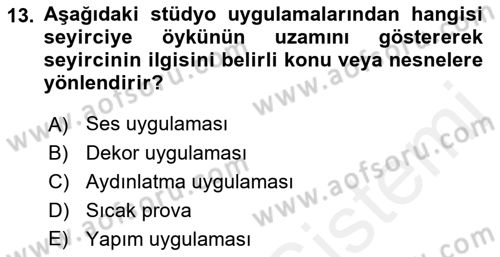 Radyo ve Televizyon Stüdyoları Dersi 2017 - 2018 Yılı (Final) Dönem Sonu Sınav Soruları 13. Soru