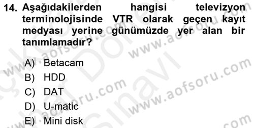 Radyo ve Televizyon Stüdyoları Dersi 2017 - 2018 Yılı (Final) Dönem Sonu Sınav Soruları 14. Soru