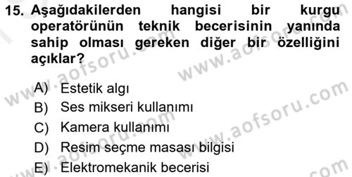 Radyo ve Televizyon Stüdyoları Dersi 2017 - 2018 Yılı (Final) Dönem Sonu Sınav Soruları 15. Soru