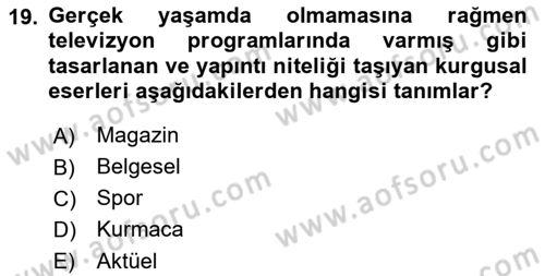 Radyo ve Televizyon Stüdyoları Dersi 2017 - 2018 Yılı (Final) Dönem Sonu Sınav Soruları 19. Soru