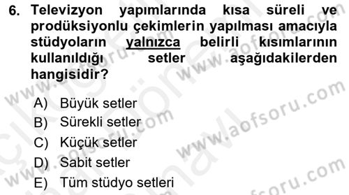 Radyo ve Televizyon Stüdyoları Dersi 2017 - 2018 Yılı (Final) Dönem Sonu Sınav Soruları 6. Soru
