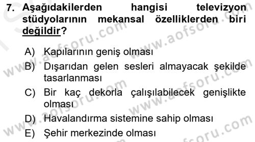 Radyo ve Televizyon Stüdyoları Dersi 2017 - 2018 Yılı (Final) Dönem Sonu Sınav Soruları 7. Soru