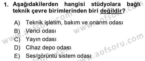 Radyo ve Televizyon Stüdyoları Dersi 2018 - 2019 Yılı 3 Ders Sınav Soruları 1. Soru