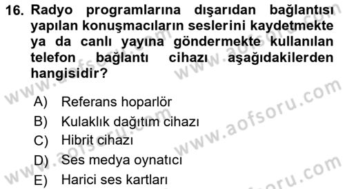 Radyo ve Televizyon Stüdyoları Dersi 2018 - 2019 Yılı 3 Ders Sınav Soruları 16. Soru