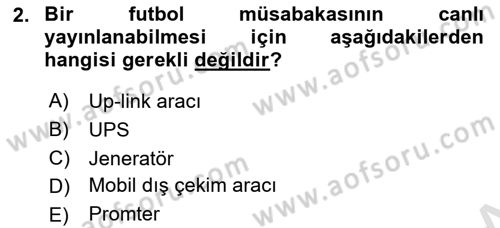 Radyo ve Televizyon Stüdyoları Dersi 2018 - 2019 Yılı 3 Ders Sınav Soruları 2. Soru