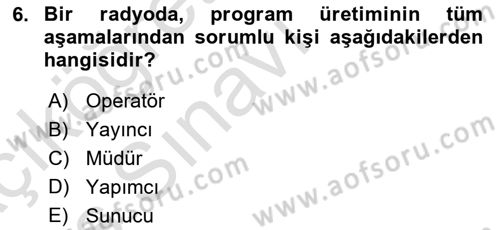 Radyo ve Televizyon Stüdyoları Dersi 2018 - 2019 Yılı 3 Ders Sınav Soruları 6. Soru