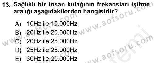 Radyo ve Televizyon Stüdyoları Dersi 2018 - 2019 Yılı (Final) Dönem Sonu Sınav Soruları 13. Soru