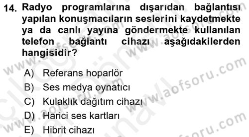 Radyo ve Televizyon Stüdyoları Dersi 2018 - 2019 Yılı (Final) Dönem Sonu Sınav Soruları 14. Soru