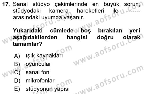 Radyo ve Televizyon Stüdyoları Dersi 2018 - 2019 Yılı (Final) Dönem Sonu Sınav Soruları 17. Soru