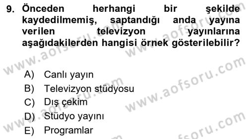 Radyo ve Televizyon Stüdyoları Dersi 2018 - 2019 Yılı (Final) Dönem Sonu Sınav Soruları 9. Soru