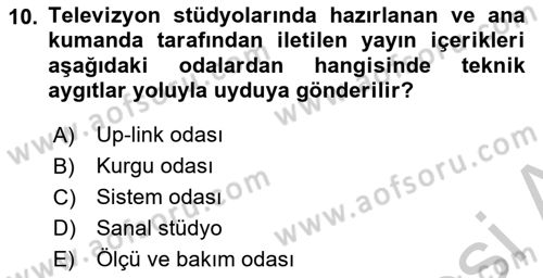 Radyo ve Televizyon Stüdyoları Dersi 2018 - 2019 Yılı Yaz Okulu Sınav Soruları 10. Soru