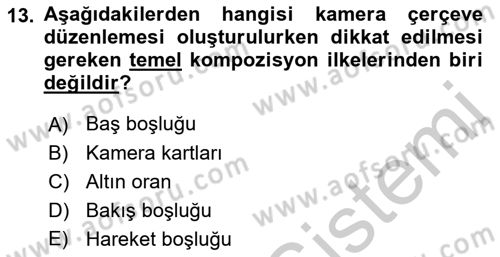 Radyo ve Televizyon Stüdyoları Dersi 2018 - 2019 Yılı Yaz Okulu Sınav Soruları 13. Soru