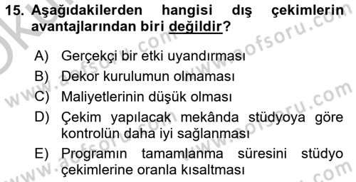 Radyo ve Televizyon Stüdyoları Dersi 2018 - 2019 Yılı Yaz Okulu Sınav Soruları 15. Soru