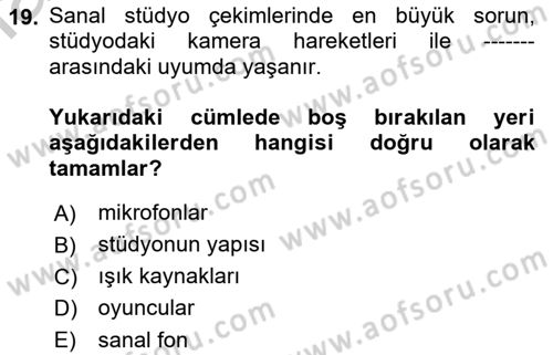 Radyo ve Televizyon Stüdyoları Dersi 2018 - 2019 Yılı Yaz Okulu Sınav Soruları 19. Soru