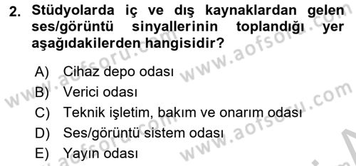 Radyo ve Televizyon Stüdyoları Dersi 2018 - 2019 Yılı Yaz Okulu Sınav Soruları 2. Soru