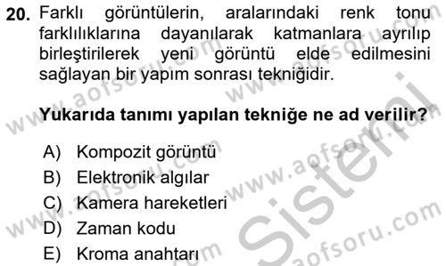 Radyo ve Televizyon Stüdyoları Dersi 2018 - 2019 Yılı Yaz Okulu Sınav Soruları 20. Soru