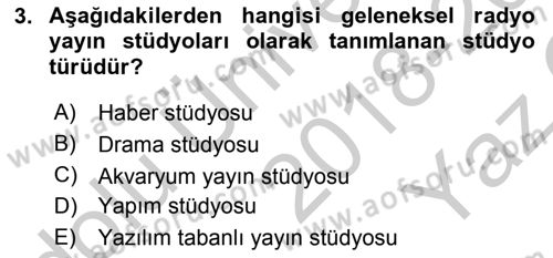 Radyo ve Televizyon Stüdyoları Dersi 2018 - 2019 Yılı Yaz Okulu Sınav Soruları 3. Soru