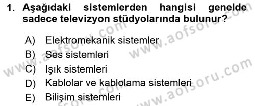 Radyo ve Televizyon Stüdyoları Dersi 2020 - 2021 Yılı Yaz Okulu Sınav Soruları 1. Soru