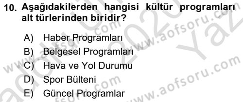 Radyo ve Televizyon Stüdyoları Dersi 2020 - 2021 Yılı Yaz Okulu Sınav Soruları 10. Soru