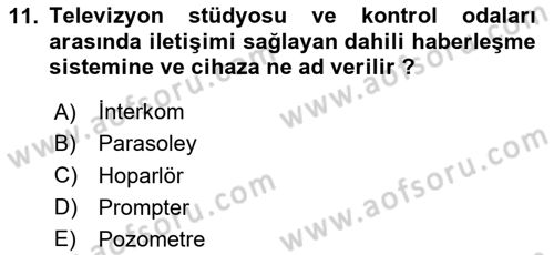 Radyo ve Televizyon Stüdyoları Dersi 2020 - 2021 Yılı Yaz Okulu Sınav Soruları 11. Soru