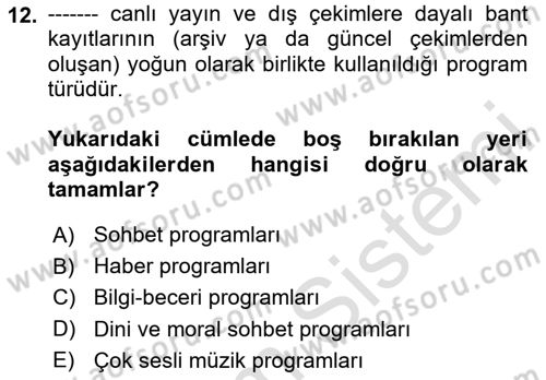 Radyo ve Televizyon Stüdyoları Dersi 2020 - 2021 Yılı Yaz Okulu Sınav Soruları 12. Soru