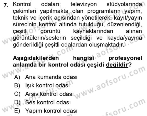 Radyo ve Televizyon Stüdyoları Dersi 2020 - 2021 Yılı Yaz Okulu Sınav Soruları 7. Soru