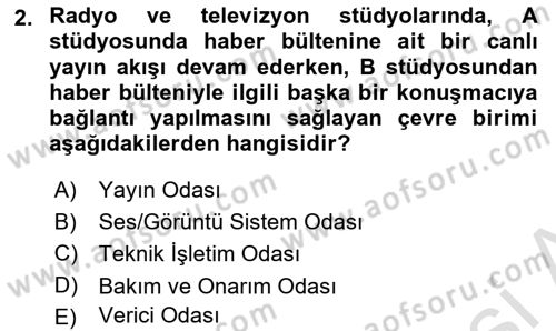 Radyo ve Televizyon Stüdyoları Dersi 2021 - 2022 Yılı (Vize) Ara Sınav Soruları 2. Soru
