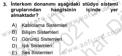 Radyo ve Televizyon Stüdyoları Dersi 2021 - 2022 Yılı (Vize) Ara Sınav Soruları 3. Soru