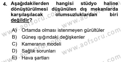 Radyo ve Televizyon Stüdyoları Dersi 2021 - 2022 Yılı (Vize) Ara Sınav Soruları 4. Soru